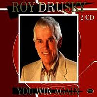 Roy Drusky - You Win Again (2CD Set)  Disc 1